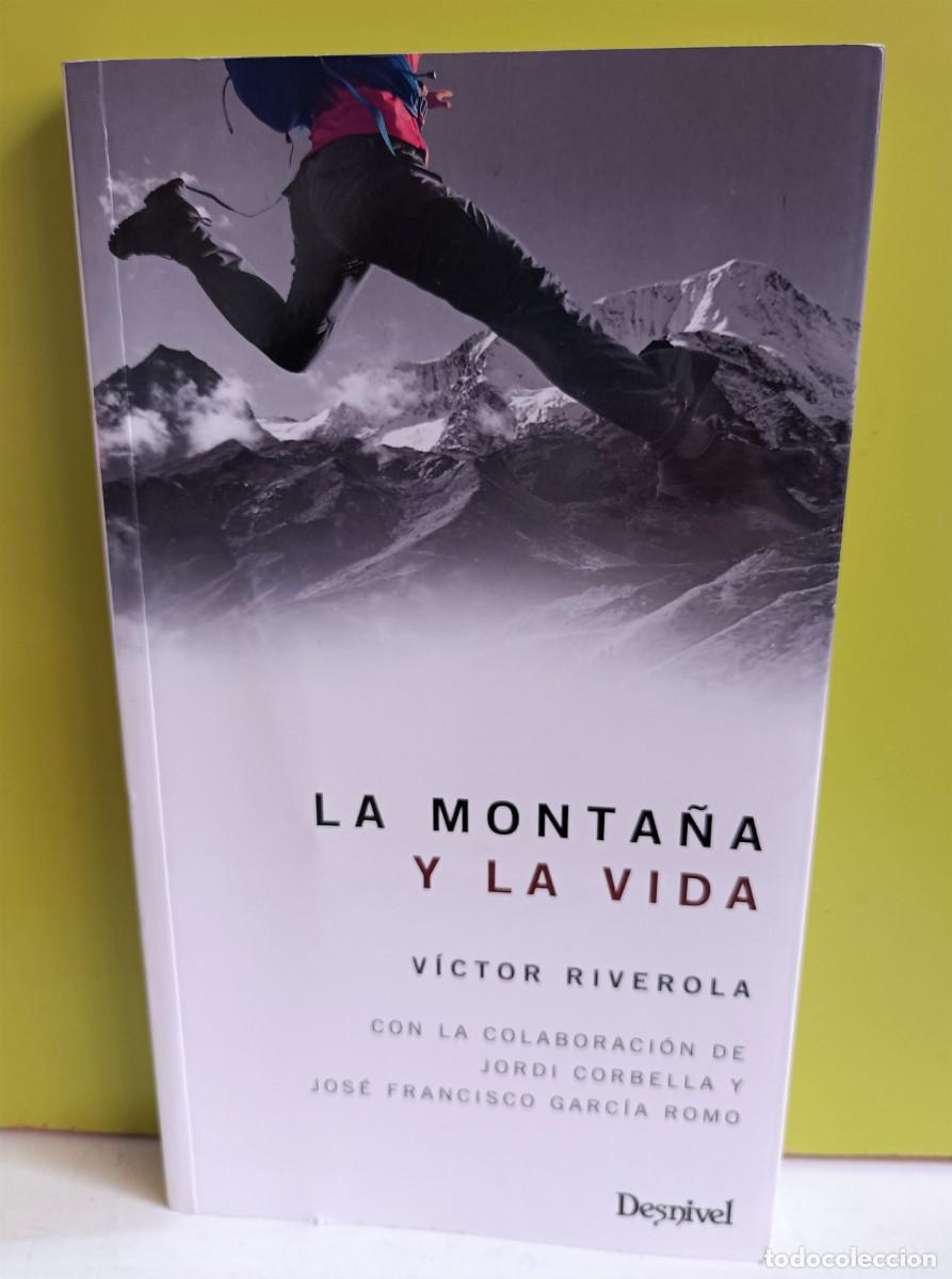 Libros: LA MONTA&Ntilde;A Y LA VIDA | V&iacute;ctor Riverola - Foto 1