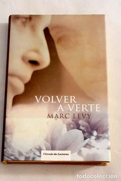 Libros: Volver a verte: Levy, Marc.- Levy, Marc - Foto 1