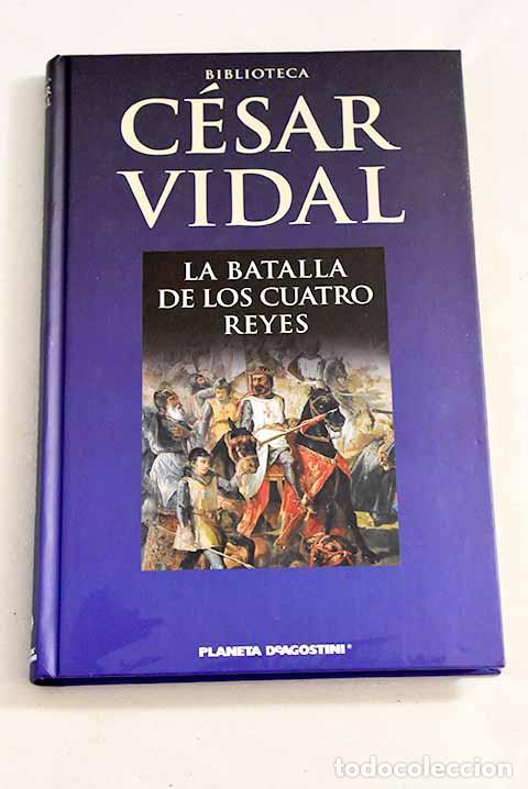 Libros: La batalla de los cuatro reyes.- Vidal, C&eacute;sar - Foto 1