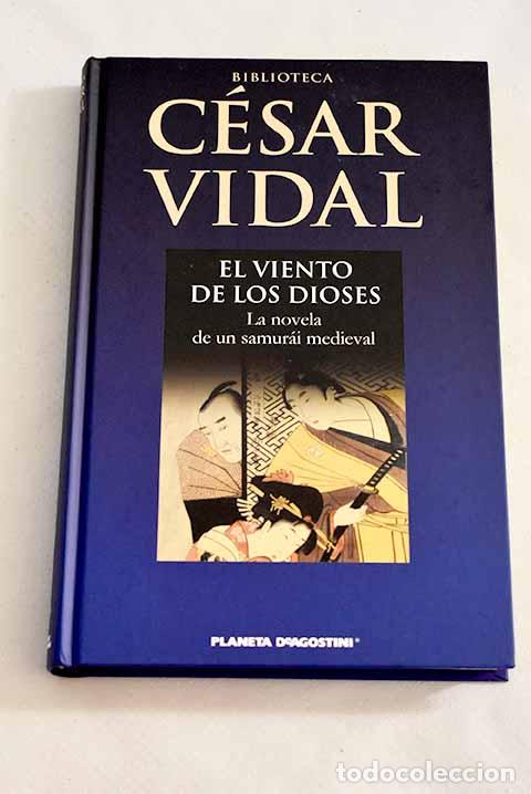 Libros: El viento de los dioses: la novela de un samur&aacute;i medieval.- Vidal, C&eacute;sar - Foto 1