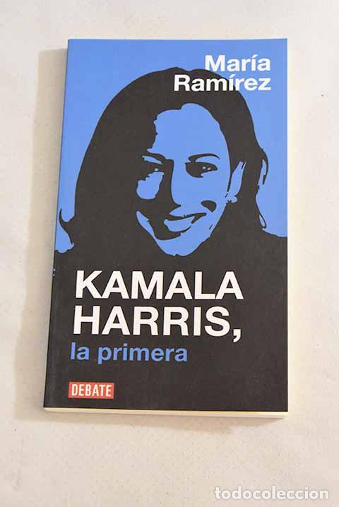 Libros: Kamala Harris, la primera.- Ramirez, Mar&iacute;a - Foto 1