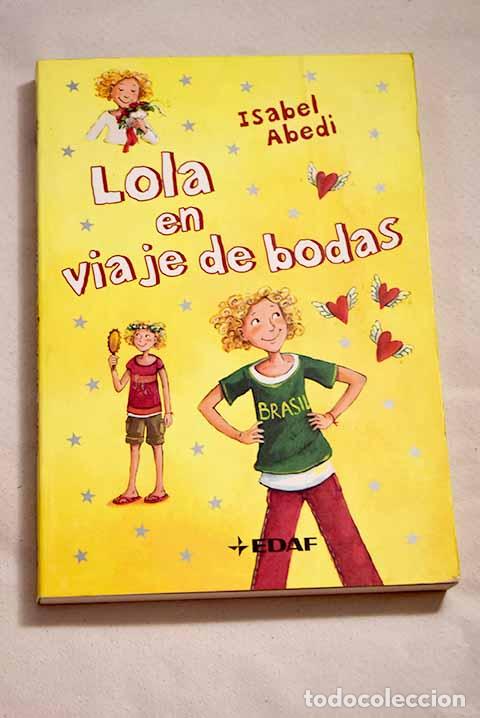 Libros: Lola en viaje de bodas.- Abedi, Isabel - Foto 1