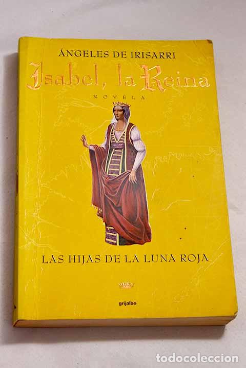 Libros: Las hijas de la luna roja.- Irisarri, &Aacute;ngeles de - Foto 1