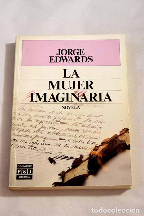 Libros: La mujer imaginaria: Edwards, Jorge.- Edwards, Jorge - Foto 1