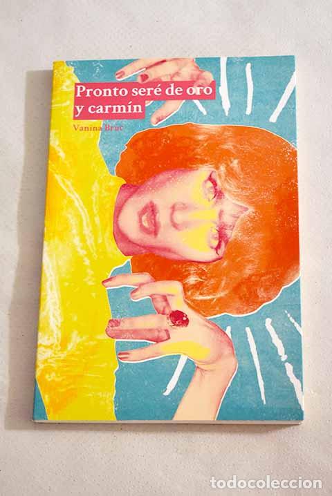 Libros: Pronto ser&eacute; de oro y carm&iacute;n.- Bruc, Vanina - Foto 1