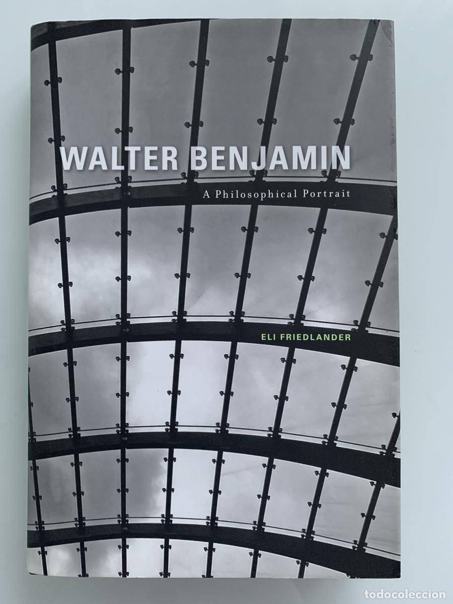 Libros: WALTER BENJAMIN: A Philosophical Portrait - Eli Friedlander - Foto 1
