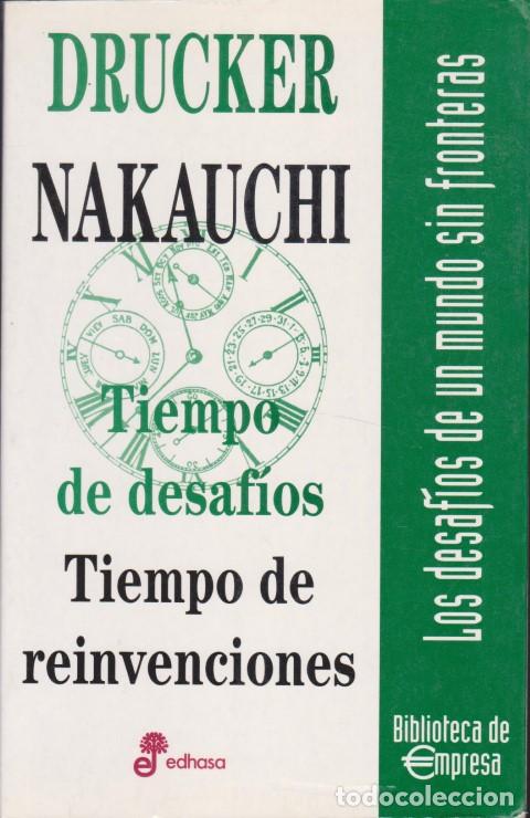 Livres: TIEMPO DE DESAF&Iacute;OS - TIEMPO DE REINVENCIONES - PETER F. DRUCKER - ISAO NAKAUCHI
