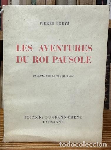 Libros: LES AVENTURES DU ROI PAUSOLE. Frontispice de Touchagues - LOU�S, Pierre - Foto 1