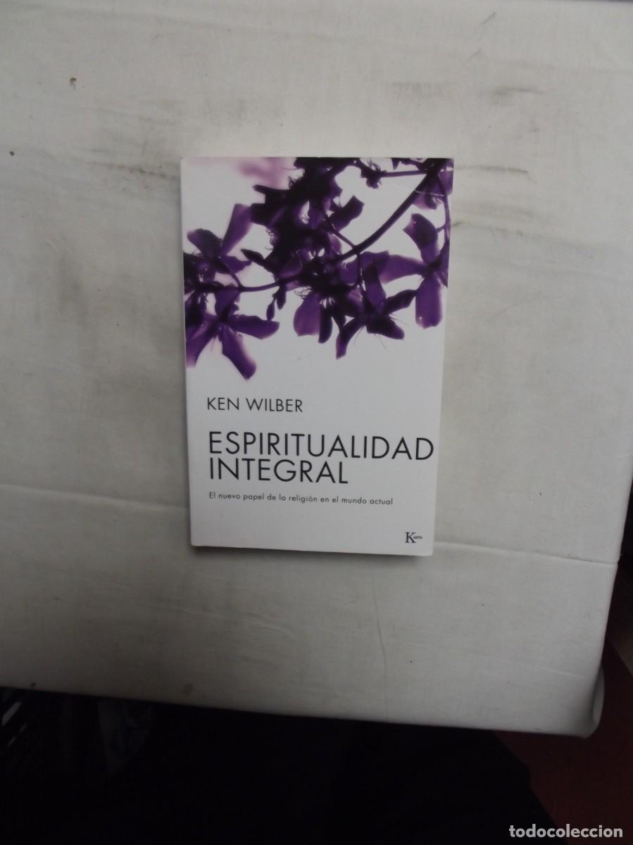 Libros: ESPIRITUALIDAD INTEGRAL DE KEN WILBER - Foto 1