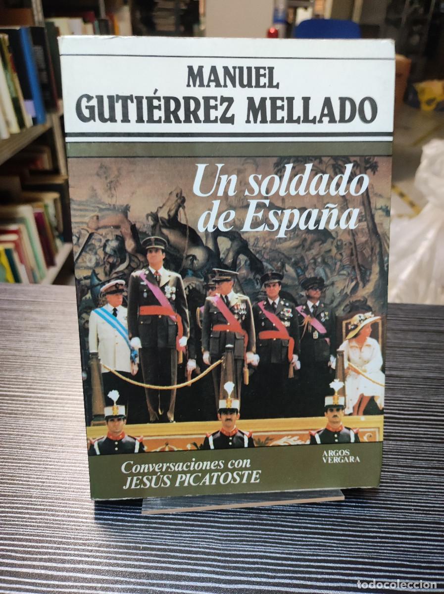 Libros: UN SOLDADO DE ESPA&Ntilde;A MANUEL GUTIERREZ MELLADO - Foto 1