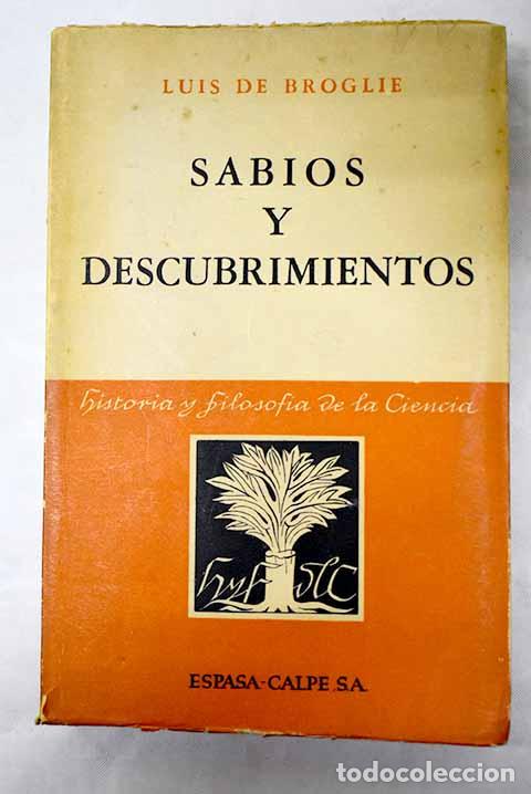 Libros: Sabios y descubrimientos.- Broglie, Luis de - Foto 1