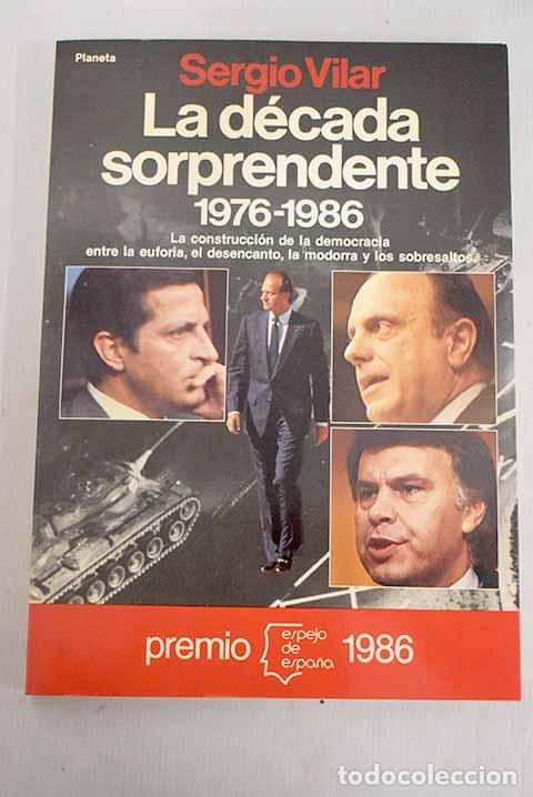 Libros: La d&eacute;cada sorprendente, 1976-1986.- Vilar, Sergio - Foto 1