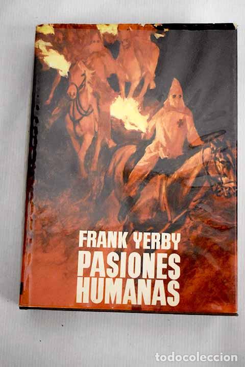 Libros: Pasiones humanas: Yerby, Frank.- Yerby, Frank - Foto 1