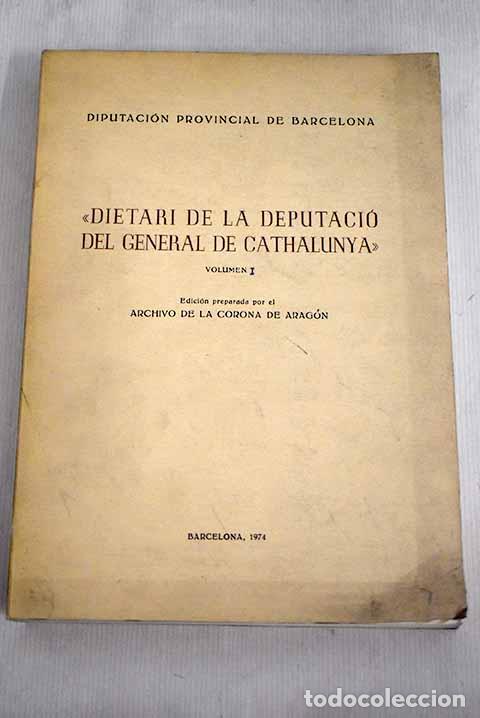 Libros: Dietari de la Deputaci&oacute; del General de Cathalunya, tomo I - Foto 1