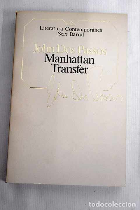 Libros: Manhattan Transfer: Dos Passos, John.- Dos Passos, John - Foto 1