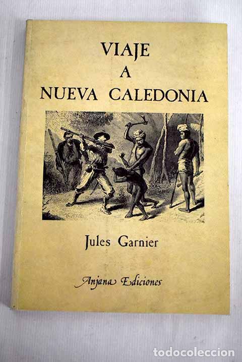 Libros: Viaje a Nueva Caledonia.- Garnier, Jules - Foto 1