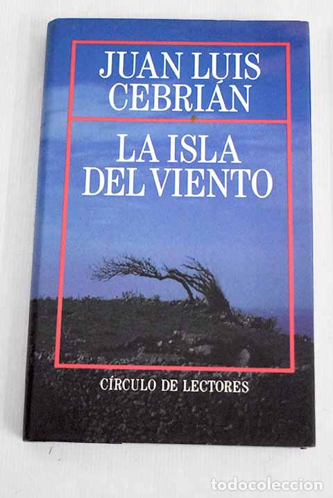 Libros: La isla del viento: Cebri&aacute;n, Juan Luis.- Cebri&aacute;n, Juan Luis - Foto 1