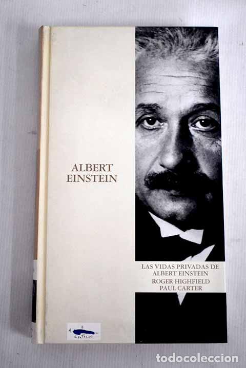 Libros: Las vidas privadas de Albert Einstein.- Highfield, Roger - Foto 1