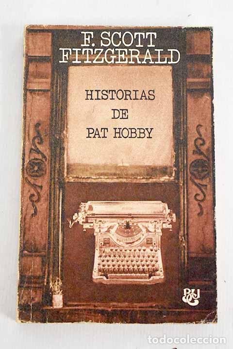 Libros: Historia de Pat Hobby.- Fitzgerald, Francis Scott - Foto 1