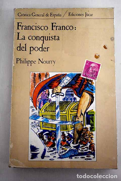 Libros: Francisco Franco: la conquista del poder.- Nourry, Philippe - Foto 1