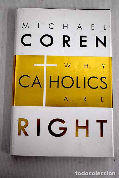 Libros: Why Catholics are right.- Coren, Michael - Foto 1