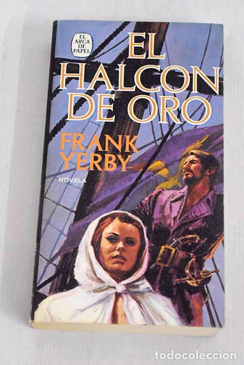 Libros: El halc&oacute;n de oro: Yerby, Frank.- Yerby, Frank - Foto 1