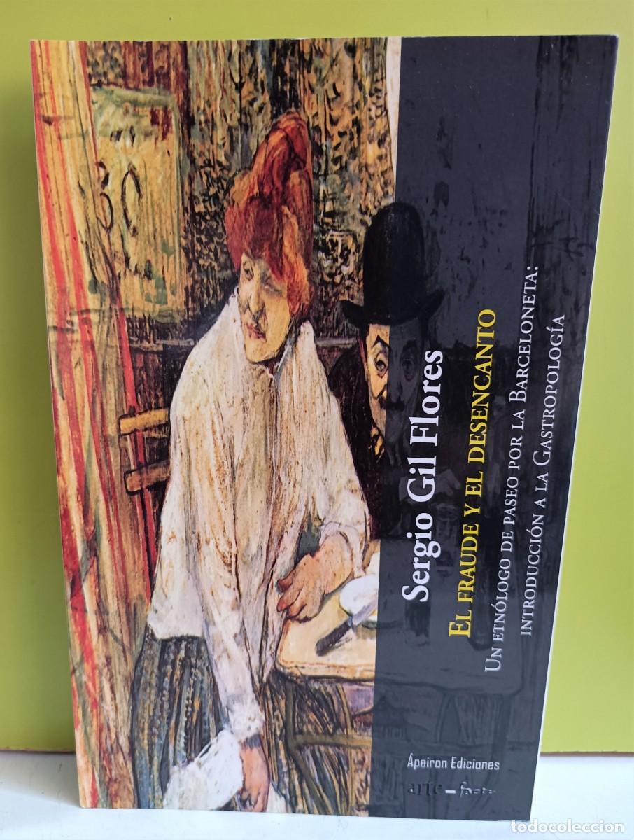 Libri di seconda mano: EL FRAUDE Y EL DESENCANTO - GIL FLORES, SERGIO