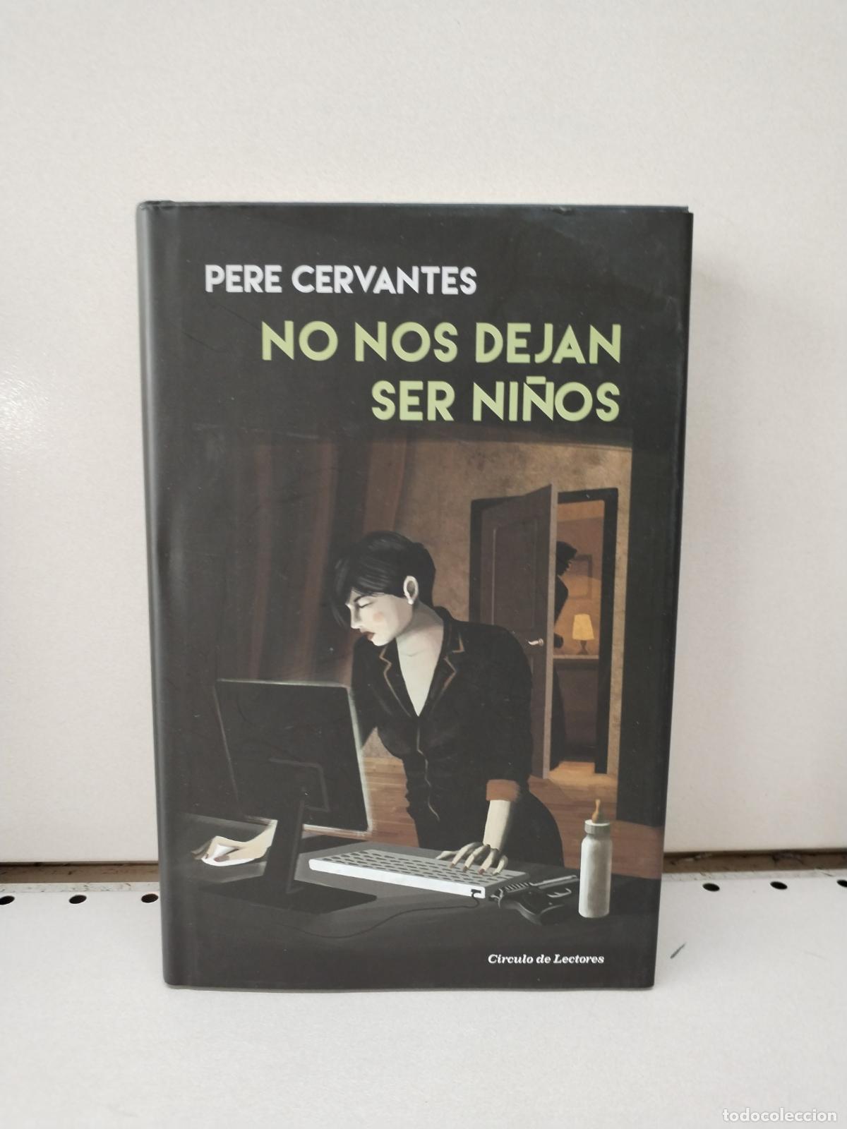 Libros: No nos dejan ser ni&ntilde;os - Pere Cervantes - Foto 1