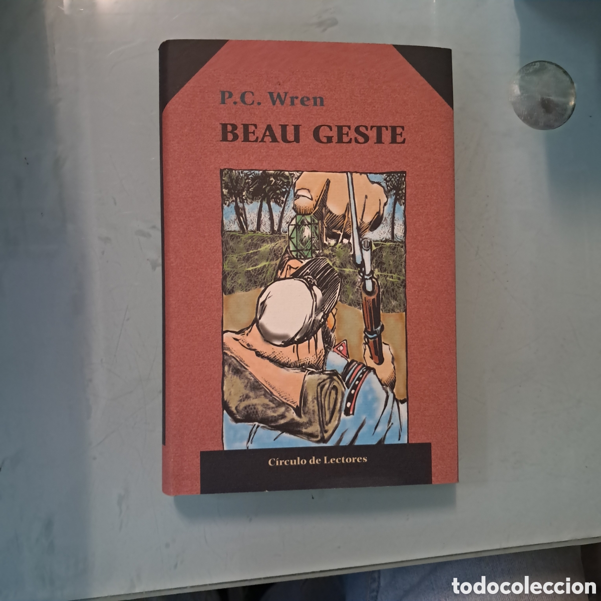 Libros: P.C. Wren, Beau Geste ,C&iacute;rculo de Lectores - Foto 1