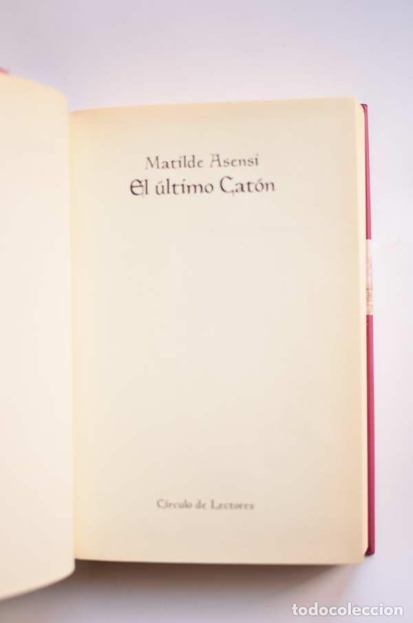Libros: El &uacute;ltimo Cat&oacute;n - ASENSI, Matilde - Foto 3