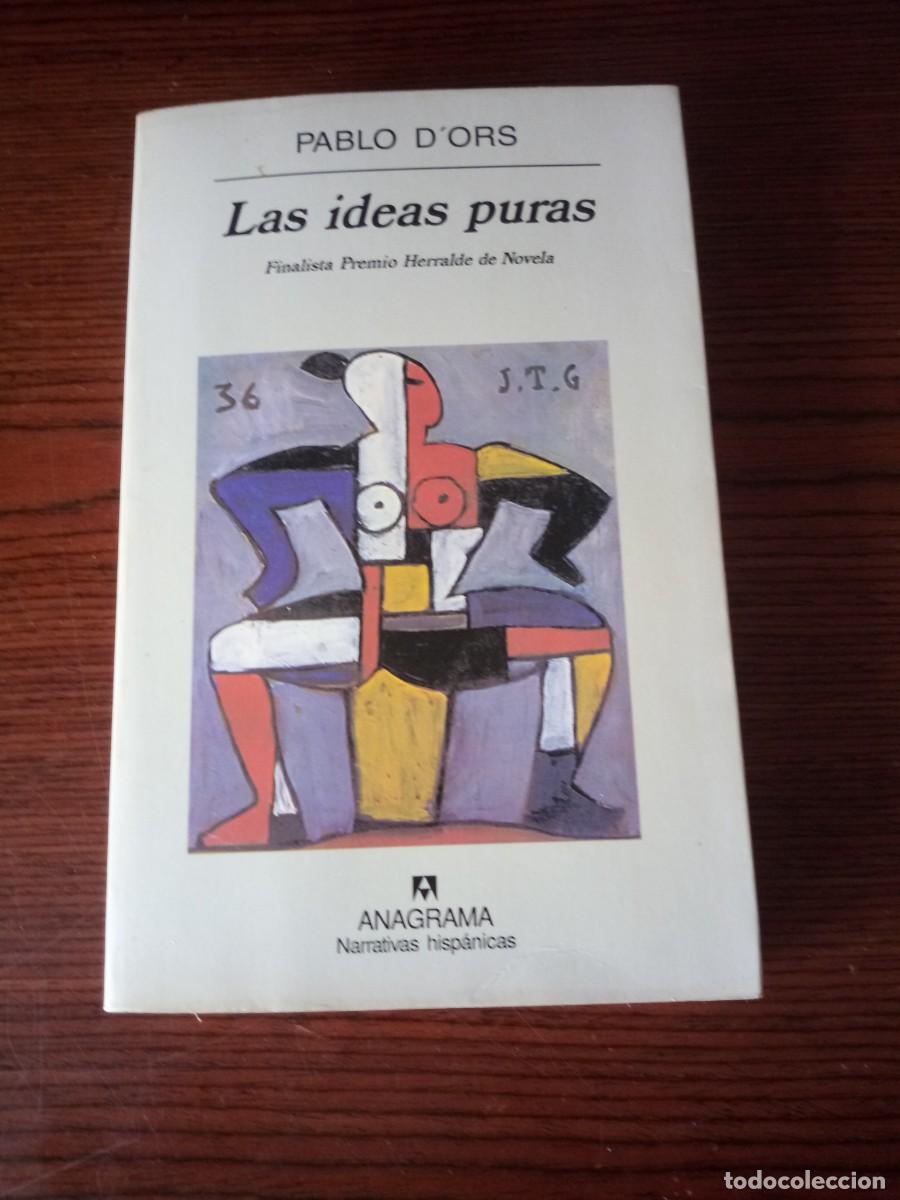 Libros: &rdquo;Las ideas puras&rdquo;, Pablo dOrs - Foto 1