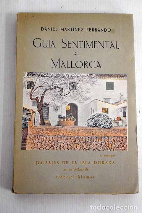 Libri di seconda mano: Gu&iacute;a sentimental de Mallorca.- Mart&iacute;nez Ferrando, Daniel