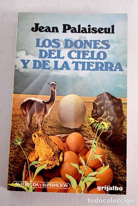 Libros: Los dones del cielo y de la tierra.- Palaiseul, Jean - Foto 1