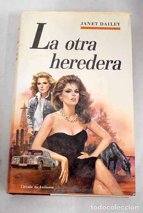 Libros: La otra heredera: Dailey, Janet.- Dailey, Janet - Foto 1