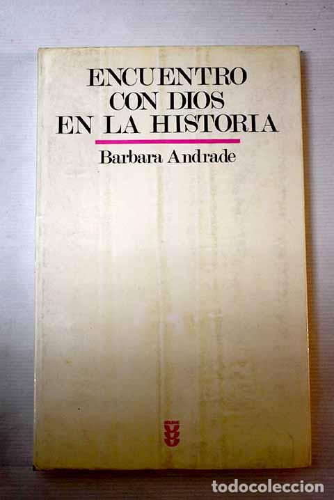 Libros: Encuentro con Dios en la historia.- Andrade, B&aacute;rbara - Foto 1