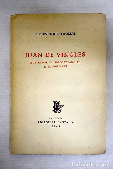 Libros: Juan de Vingles: Thomas, Enrique.- Thomas, Enrique - Foto 1
