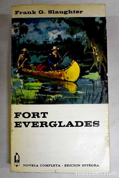 Libros: Fort Everglades: Slaughter, Frank G..- Slaughter, Frank G. - Foto 1