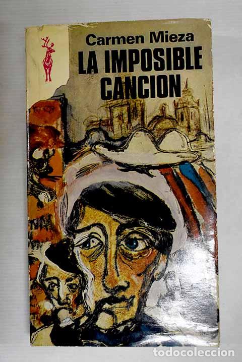 Libros: La imposible canci&oacute;n.- Mieza, Carmen - Foto 1