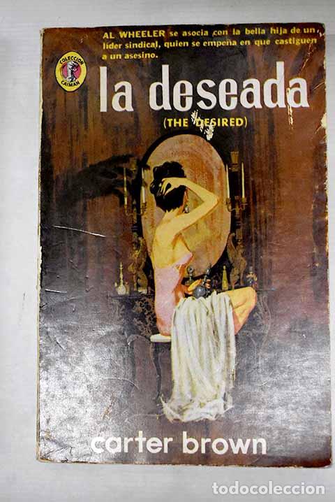 Libros: La deseada: Brown, Carter.- Brown, Carter - Foto 1