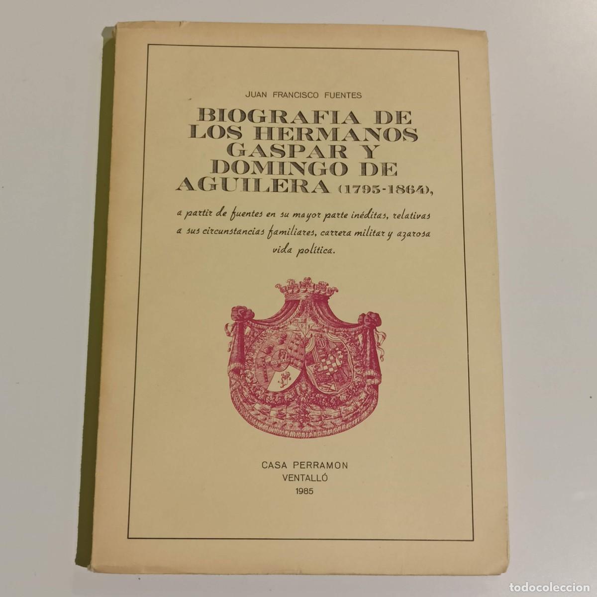 Livres: Biograf&iacute;a de los hermanos Gaspar y Domingo de Aguilera (1795-1864)