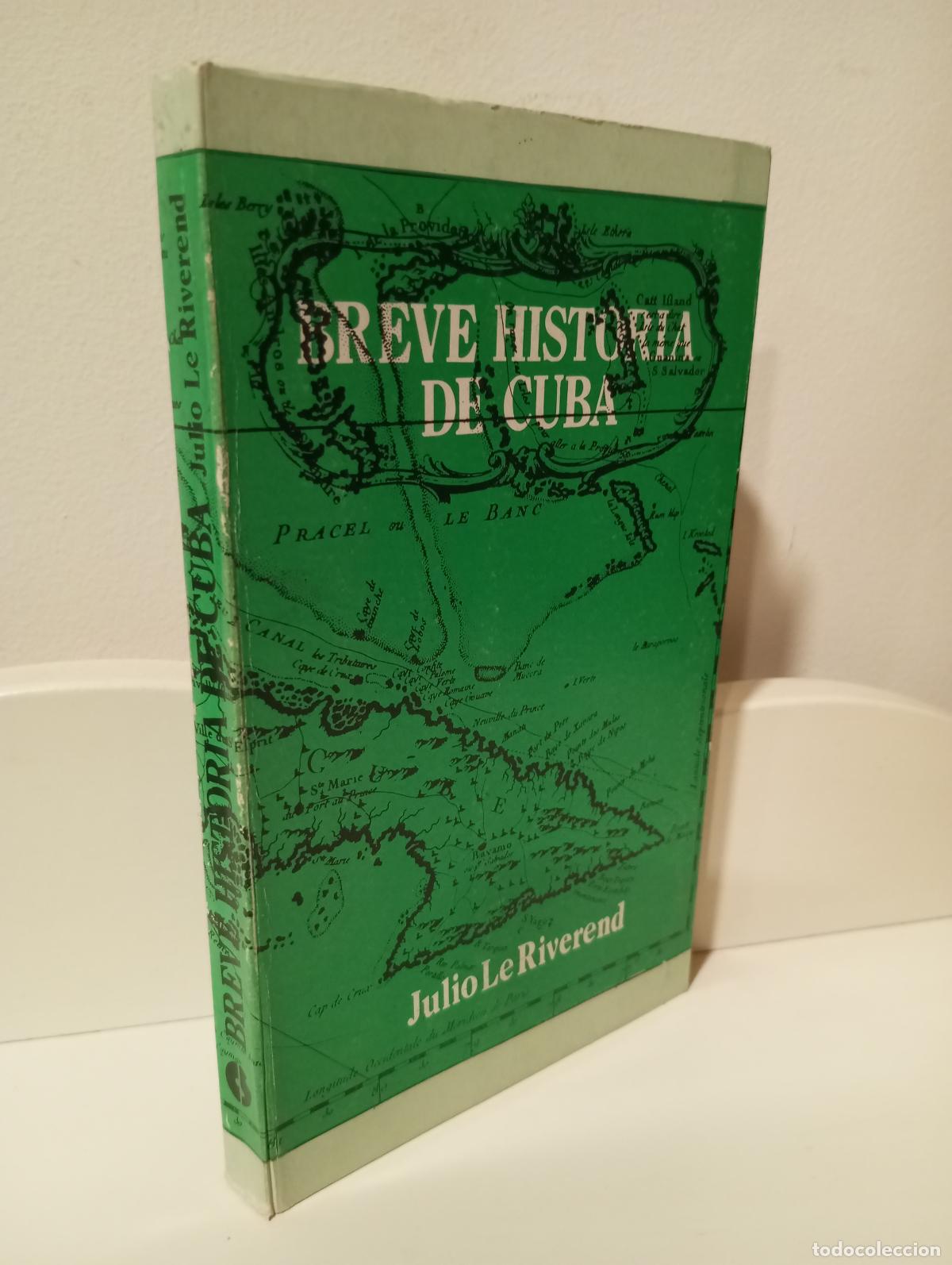 Libros: BREVE HISTORIA DE CUBA - Riverend, Julio Le - Foto 1