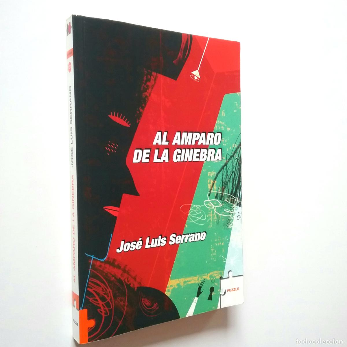 Libros: Jos&eacute; Luis Serrano - Al amparo de la ginebra - Foto 1