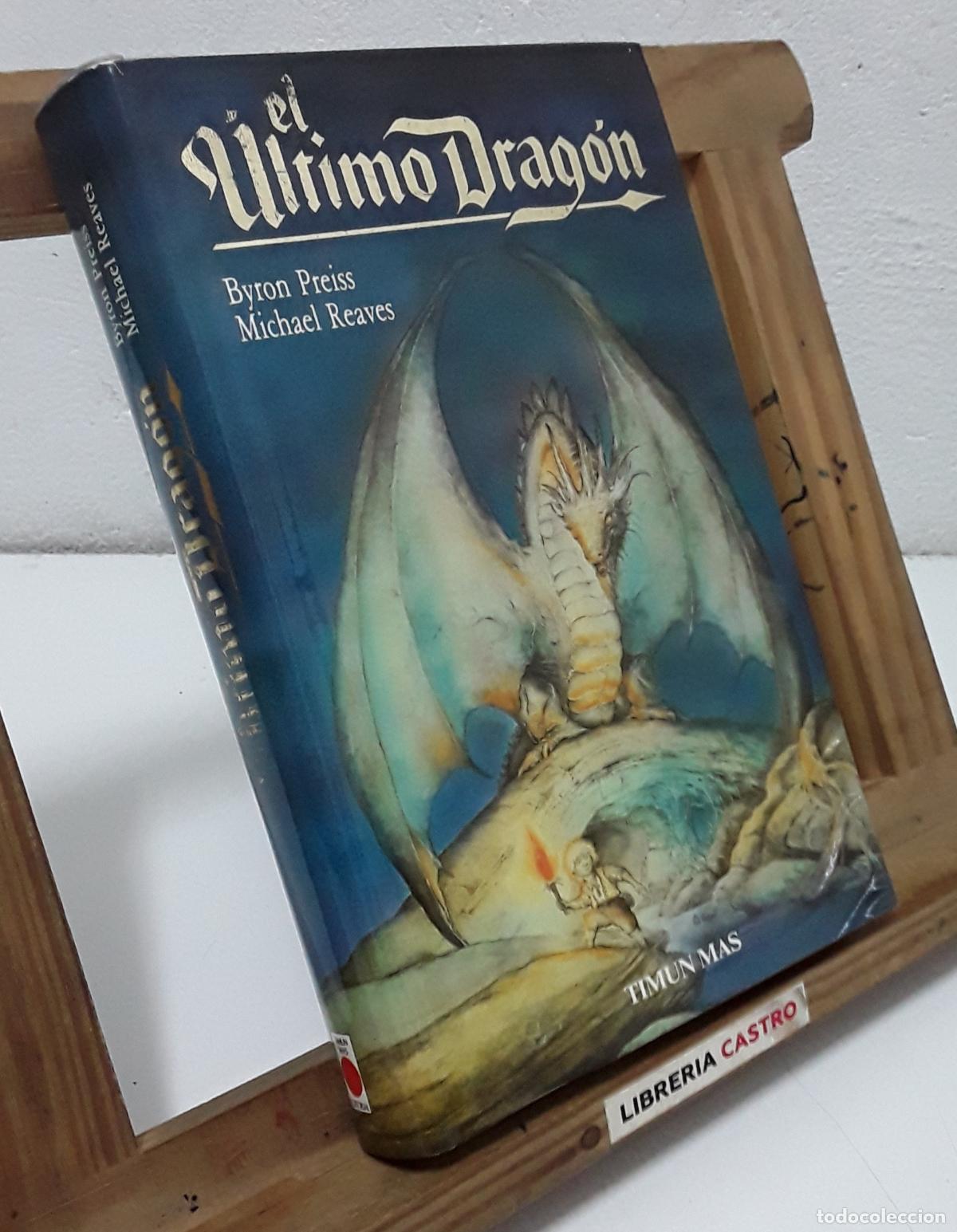 Libros: El &uacute;ltimo drag&oacute;n - Byron Preiss y Michael Reaves - Foto 1