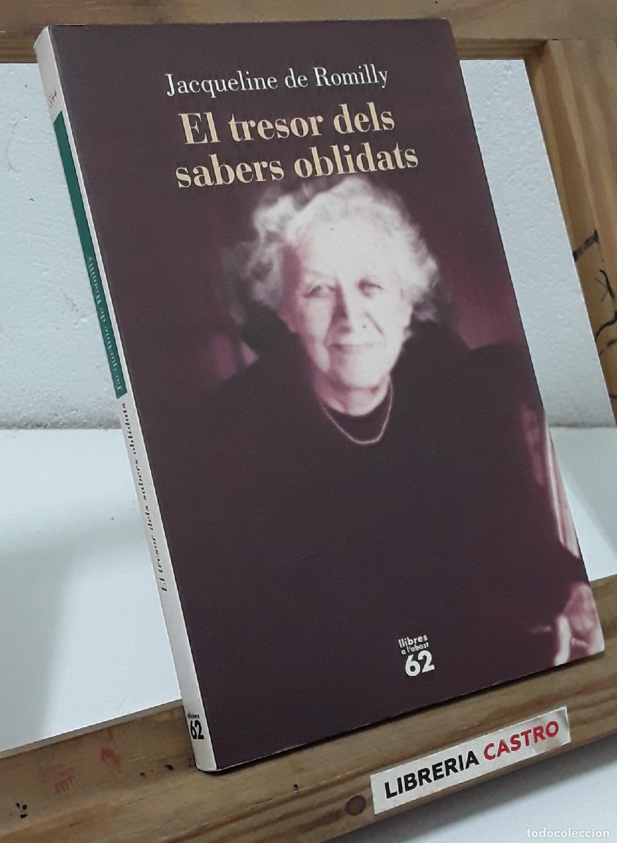 Libros: El tresor dels sabers oblidats - Jacqueline de Romilly. - Foto 1