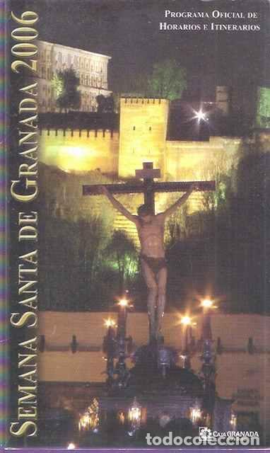 Libros: Semana Santa en Granada, 2006. Programa Oficial de horarios e itinerarios - VV. AA. - Foto 1