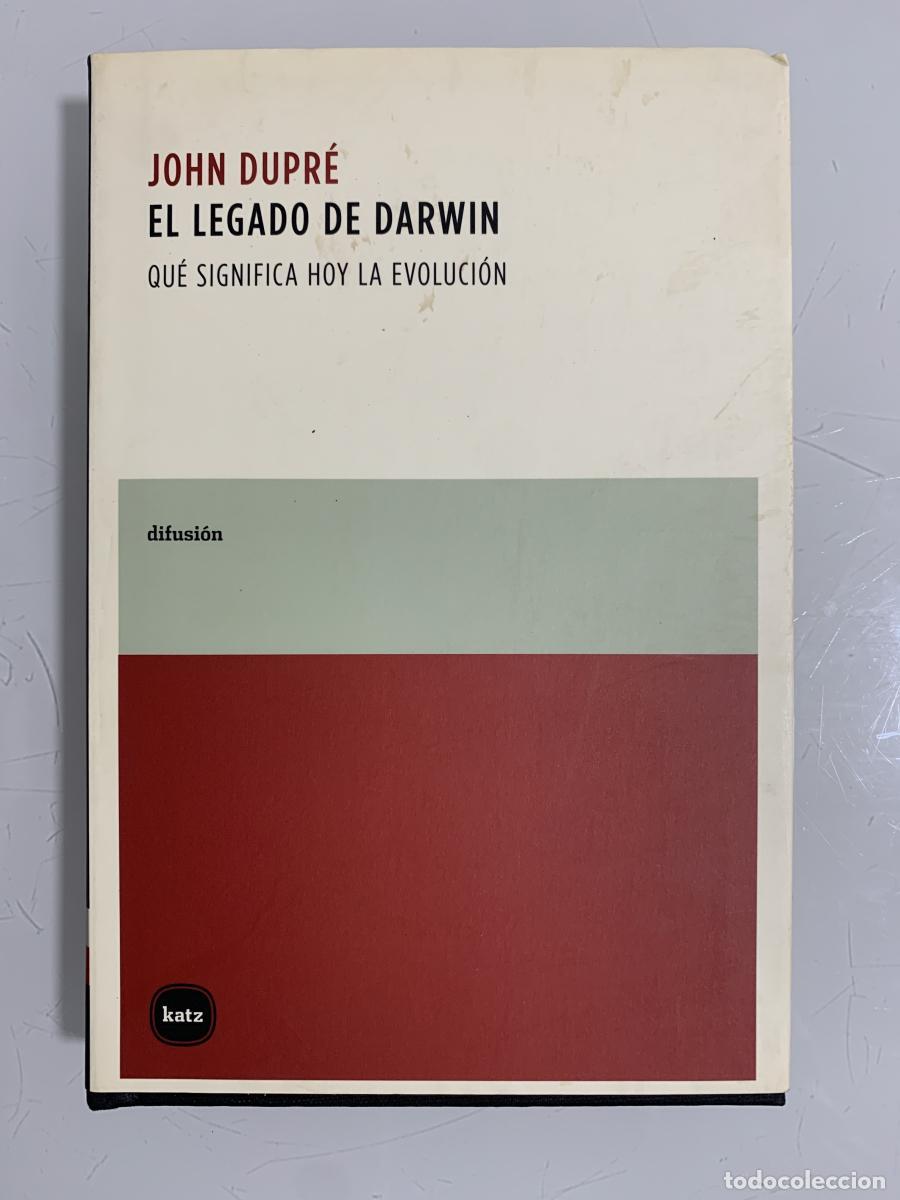 Libros: EL LEGADO DE DARWIN. QU&Eacute; SIGNIFICA HOY LA EVOLUCI&Oacute;N - John Dupr&eacute; - Foto 1
