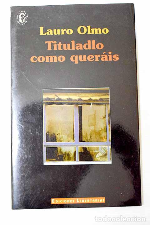 Libros: Tituladlo como quer&aacute;is.- Olmo, Lauro - Foto 1