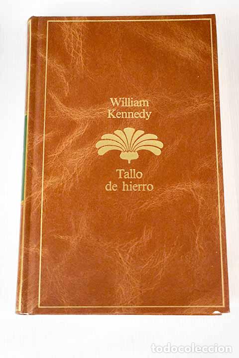 Libros: Tallo de hierro: (Ironweed).- Kennedy, William - Foto 1