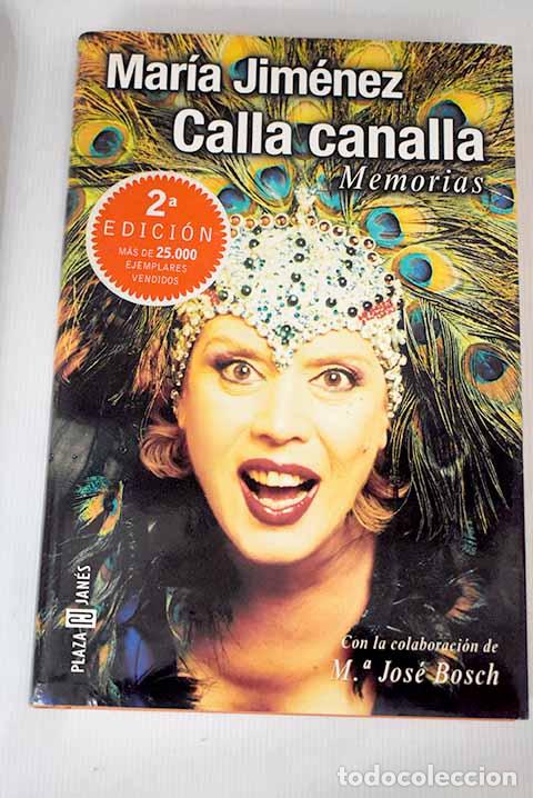 Libros: Calla canalla: memorias.- Jim&eacute;nez, Mar&iacute;a - Foto 1