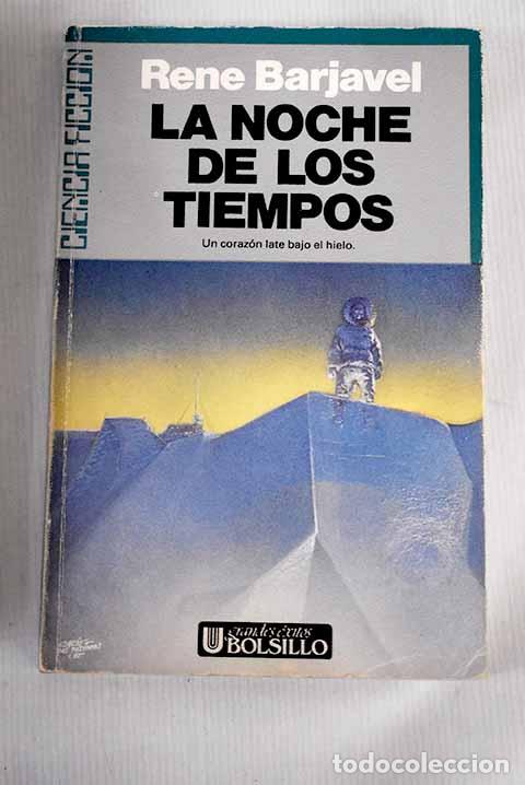 Libros: La noche de los tiempos.- Barjavel, Ren&eacute; - Foto 1